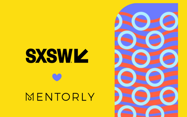 SXSW 2022 Mentorship Sessions Powered by Mentorly